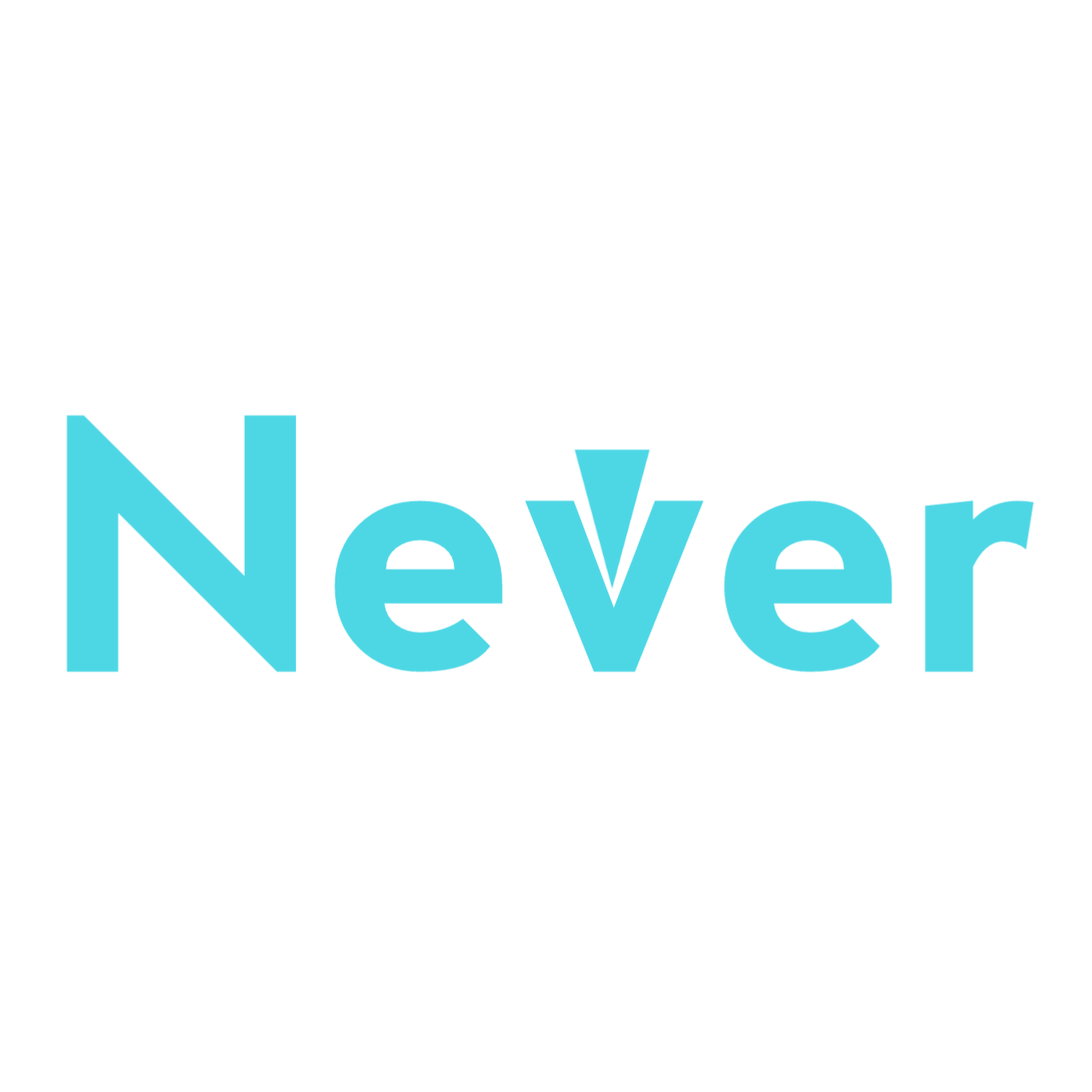 Never