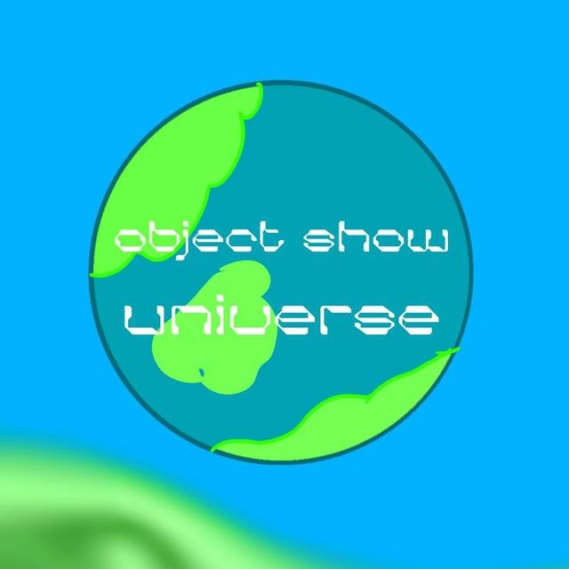 Object Show Universe